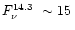 $\mbox{$F_\nu^{14.3}$ }\sim 15\,$