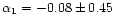 $\alpha_1=-0.08\pm0.45$
