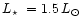 $\mbox{$L_\star$ }= 1.5\,L_\odot$