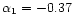 $\alpha_1 = -0.37$