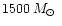 $1500\,\mbox{$M_\odot$ }$