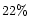 $22\% $