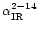$\mbox{$\alpha_\mathrm{IR}^{2-14}$ }$