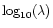 $\log_{10}(\lambda)$