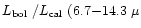 $\mbox{$L_\mathrm{bol}$ }/\mbox{$L_\mathrm{cal}$ }(6.7{-}14.3~\mu$