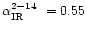 $\mbox{$\alpha_\mathrm{IR}^{2-14}$ }= 0.55$