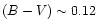 $(B-V) \sim 0.12$