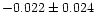 $-0.022\pm0.024$