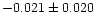 $-0.021\pm0.020$
