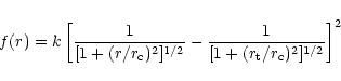 \begin{displaymath}f(r) = k\left[ \frac{1}{[1 + (r/r_{\rm c})^2]^{1/2}} -\frac{1}{[1 + (r_{\rm t}/r_{\rm c})^2]^{1/2}} \right]^2
\end{displaymath}
