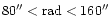 $80''< {\rm rad}
<160''$