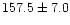 $157.5 \pm 7.0$