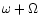 $\omega+\Omega$