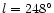 $l= 248^\circ$