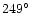 $249^\circ$