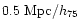 $0.5~{\rm Mpc}/h_{75}$