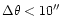$\Delta \theta < 10\hbox {$^{\prime \prime }$ }$