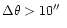 $\Delta\theta
> 10 \hbox{$^{\prime\prime}$ }$