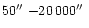 $50\hbox {$^{\prime \prime }$ }{-}20\,000\hbox {$^{\prime \prime }$ }$