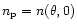 $n_{\rm p}=n(\theta,0)$