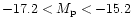 $-17.2<M_{\rm p}<-15.2$