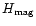 $H_{\rm mag}$