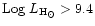 ${\rm Log}~L_{\rm H_\odot}>9.4$