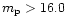 $m_{\rm p}>16.0$