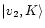 $\vert v_2, K \rangle$