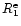 $R_1^{\rm e}$