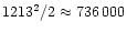 $1213^2/2 \approx 736\,000$