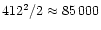 $412^2/2 \approx 85\,000$
