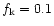 $f_{\rm k}=0.1$