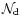 $\mathcal{N}_{\rm d}$