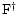 $\rm {F}^\dagger$