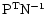 ${\rm P}^{\rm T}{\rm N}^{-1}$