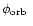 $\mbox{$\phi_{\rm orb}$ }$
