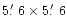 $5\hbox{$.\mkern-4mu^\prime$ }6 \times 5\hbox{$.\mkern-4mu^\prime$ }6$