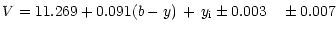$\displaystyle V =11.269 +0.091(b-y)\,+\,y_{{\rm i}}\pm0.003 ~~~\pm0.007$