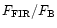 $F_{\rm FIR}/F_{\rm B}$