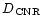 $D_{\, \rm CNR}$