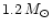 $1.2\,M_{\odot }$