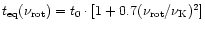 $t_{\rm eq}(\nu_{\rm
rot})=t_0\cdot [1+0.7(\nu_{\rm rot}/\nu_{\rm K})^2]$