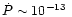 ${\dot P}\sim 10^{-13}~$