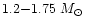 $1.2{-}1.75~M_\odot$