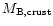 $M_{\rm B,crust}$