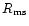 $R_{\rm ms}$