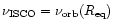 $\nu_{\rm ISCO}=
\nu_{\rm orb}(R_{\rm eq})$