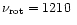 $\nu_{\rm rot}=1210~$
