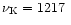 $\nu_{\rm K}=1217~$
